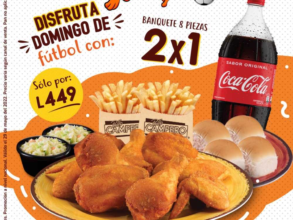 Campero PromociÓn 2x1 El Mejor Pollo De Honduras Haz Tu Pedido Pollo